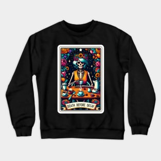 Death Before Decaf funny coffee Crewneck Sweatshirt